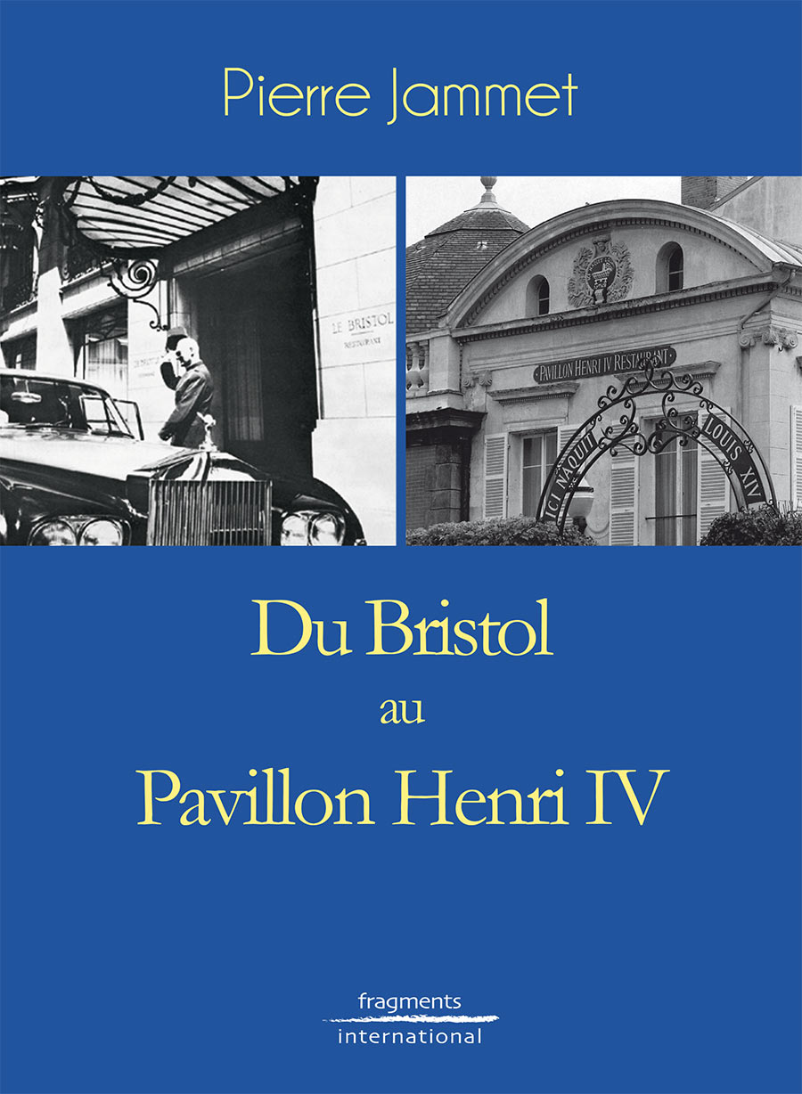 Du Bristol au Pavillon Henri IV Fragments International